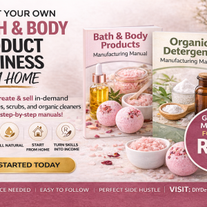 Start Your Own Bath & Body Products Business – Get Both Manuals For Only R295! - Instant Download